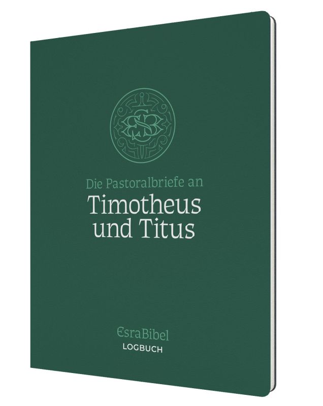 EsraBibel – Logbuch der Pastoralbriefe an Timotheus und Titus