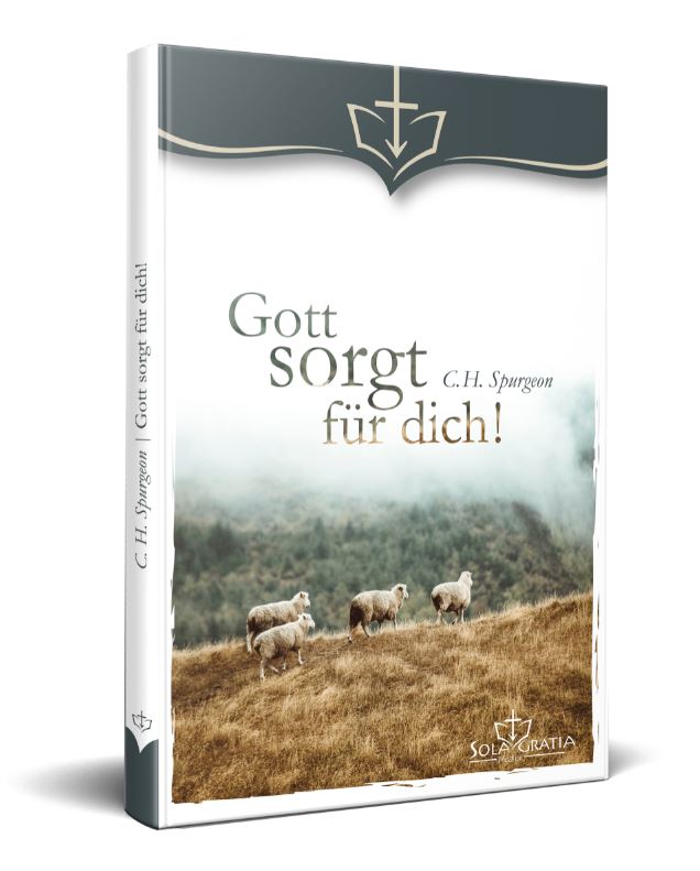 Spurgeon: Gott sorgt für dich!