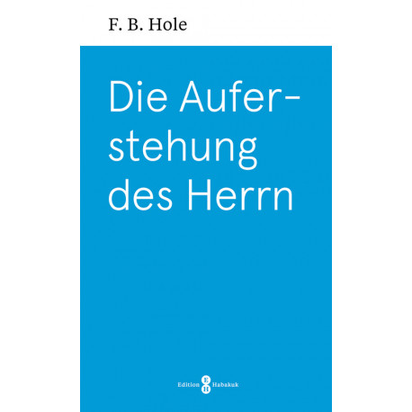 Die Auferstehung des Herrn