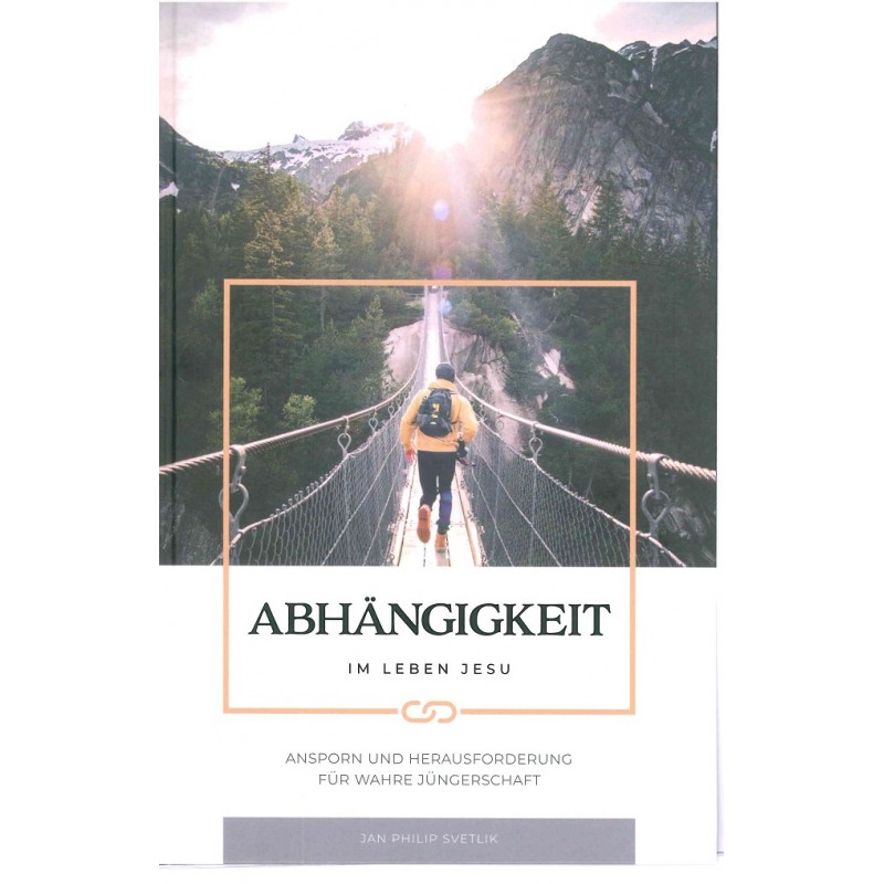 Abhängigkeit im Leben Jesu